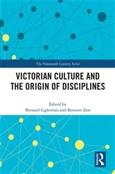 Book cover of Victorian Culture and the Origin of Disciplines by Bernard Lightman