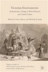 Book cover of Victorian Environments by Grace Moore