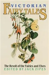 Book cover of Victorian Fairy Tales by Jack Zipes