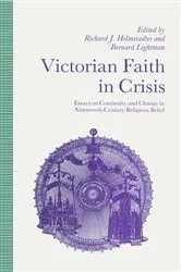 Book cover of Victorian Faith in Crisis by Richard J Helmstadter
