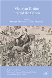 Book cover of Victorian Fiction Beyond the Canon by Daragh Downes