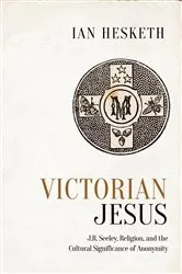 Book cover of Victorian Jesus by Ian Hesketh