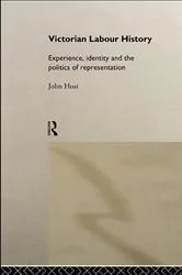 Book cover of Victorian Labour History by John Host