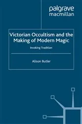 Book cover of Victorian Occultism and the Making of Modern Magic by A. Butler