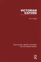 Book cover of Victorian Oxford by W Ward