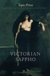 Book cover of Victorian Sappho by Yopie Prins