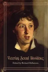 Book cover of Victorian Sexual Dissidence by Richard Dellamora