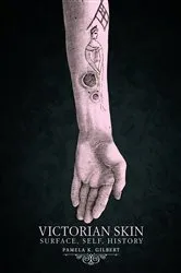 Book cover of Victorian Skin by Pamela K. Gilbert