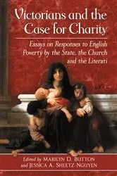 Book cover of Victorians and the Case for Charity by Marilyn D. Button