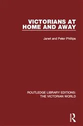 Book cover of Victorians at Home and Away by Janet Phillips