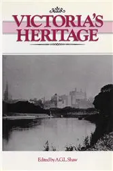 Book cover of Victoria's Heritage by A. G. L. Shaw
