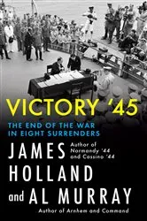 Book cover of Victory '45 by James Holland