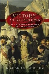 Book cover of Victory at Yorktown by Richard M. Ketchum