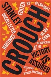 Book cover of Victory Is Assured: Uncollected Writings of Stanley Crouch by Stanley Crouch