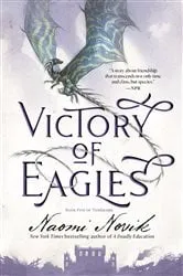 Book cover of Victory of Eagles by Naomi Novik
