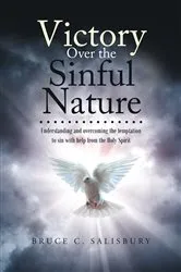Book cover of Victory Over the Sinful Nature by Bruce C. Salisbury