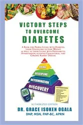 Book cover of Victory Steps to Overcome Diabetes by Dr. Grace Isoken Ogala