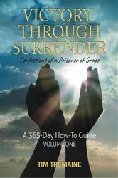Book cover of Victory Through Surrender by Tim Tremaine