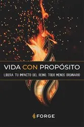 Book cover of Vida Con Propósito by Forge