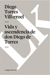 Book cover of Vida y ascendencia de don Diego de Torres by Diego Torres Villarroel