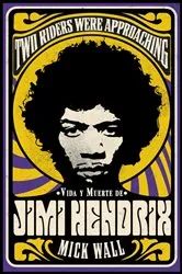 Book cover of Vida y muerte de Jimi Hendrix by Mick Wall