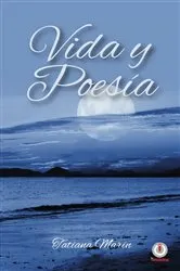 Book cover of Vida y poesía by Tatiana Marín