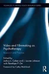 Book cover of Video and Filmmaking as Psychotherapy by Joshua L. Cohen