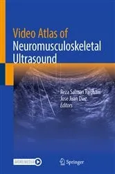 Book cover of Video Atlas of Neuromusculoskeletal Ultrasound by Reza Salman Roghani