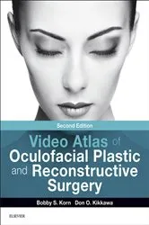 Book cover of Video Atlas of Oculofacial Plastic and Reconstructive Surgery E-Book (2nd ed.) by Bobby S Korn MD PhD FACS