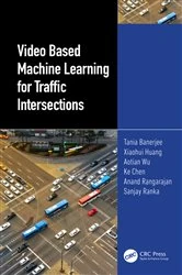Book cover of Video Based Machine Learning for Traffic Intersections by Tania Banerjee