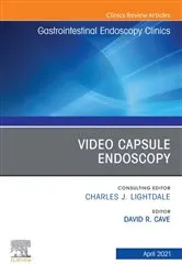 Book cover of Video Capsule Endoscopy, An Issue of Gastrointestinal Endoscopy Clinics, E-Book by Cave MD, PhD, David R.