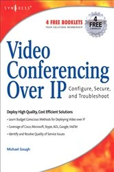 Book cover of Video Conferencing over IP: Configure, Secure, and Troubleshoot by Michael Gough