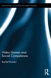 Book cover of Video Games and Social Competence by Rachel Kowert