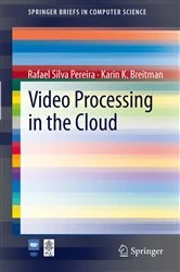Book cover of Video Processing in the Cloud by Rafael Silva Pereira