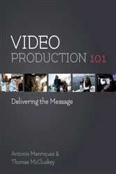 Book cover of Video Production 101 by Antonio Manriquez