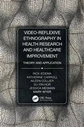 Book cover of Video-Reflexive Ethnography in Health Research and Healthcare Improvement by Rick Iedema