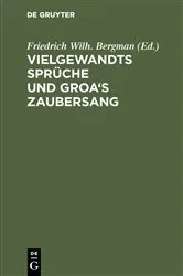 Book cover of Vielgewandts Sprüche und Groa's Zaubersang by Friedrich Wilh. Bergman