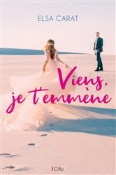 Book cover of Viens, je t'emmène by Elsa Carat