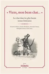 Book cover of Viens, mon beau chat... - Le chat dans les plus grands textes littéraires by Collectif