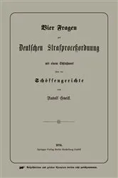 Book cover of Vier Fragen zur Deutschen Strafproceßordnung mit einem Schlußwort über die Schöffengerichte by Heinrich Rudolf von Gneist