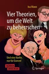 Book cover of Vier Theorien, um die Welt zu beherrschen by Ina Wunn