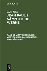 Book cover of Vierte Lieferung. Vierter Band: Palingenesien, Zweites Bändchen by Jean Paul