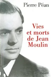 Book cover of Vies et morts de Jean Moulin by Pierre Péan