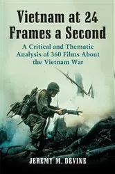 Book cover of Vietnam at 24 Frames a Second by Jeremy M. Devine