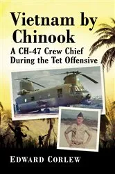 Book cover of Vietnam by Chinook by Edward Corlew
