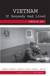 Book cover of Vietnam If Kennedy Had Lived by James G. Blight
