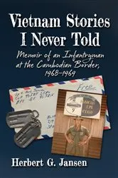 Book cover of Vietnam Stories I Never Told by Herbert G. Jansen