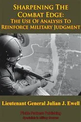 Book cover of Vietnam Studies - Sharpening The Combat Edge: The Use Of Analysis To Reinforce Military Judgment [Illustrated Edition] by Unknown
