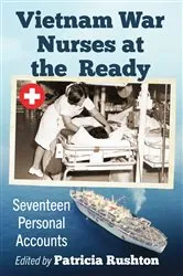 Book cover of Vietnam War Nurses at the Ready by Patricia Rushton