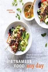 Book cover of Vietnamese Food Any Day by Andrea Nguyen